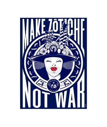 AFFICHE CARNAVAL DE DUNKERQUE - MAKE ZOT'CHE NOT WAR Pour