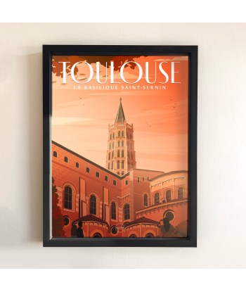 AFFICHE TOULOUSE - BASILIQUE SAINT-SERNIN en ligne des produits 